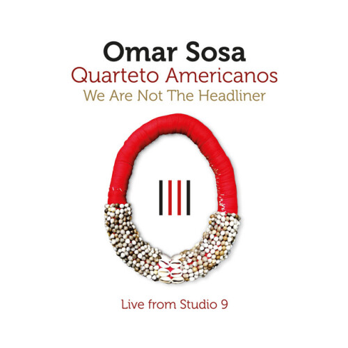 Omar Sosa-We Are Not The Headliner-24BIT-WEB-FLAC-2026-ENRiCH