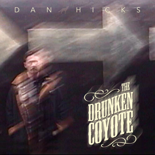 Dan Hicks-The Drunken Coyote-24BIT-44KHZ-WEB-FLAC-2025-OBZEN